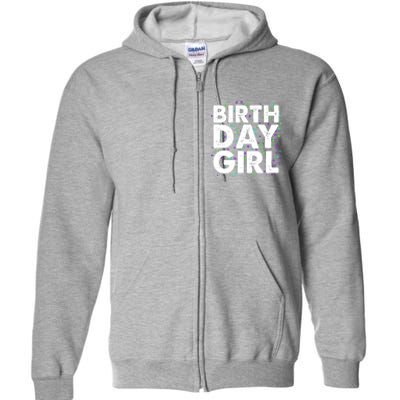 Cute Funny Birthday Girl With Confetti Full Zip Hoodie