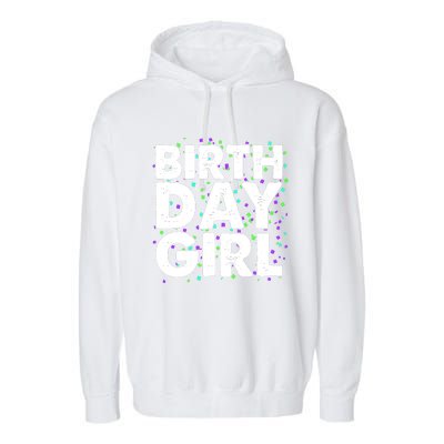 Cute Funny Birthday Girl With Confetti Garment-Dyed Fleece Hoodie