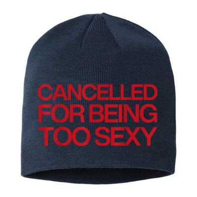 Cancelled For Being Too Sexy Sustainable Beanie