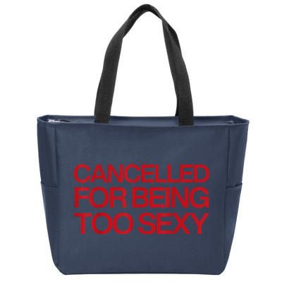 Cancelled For Being Too Sexy Zip Tote Bag