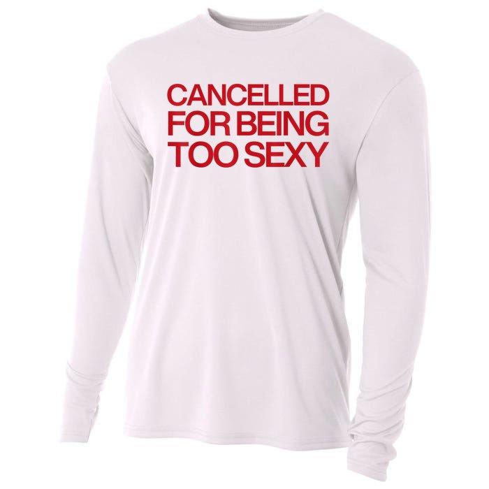 Cancelled For Being Too Sexy Cooling Performance Long Sleeve Crew