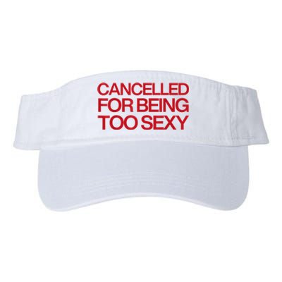 Cancelled For Being Too Sexy Valucap Bio-Washed Visor