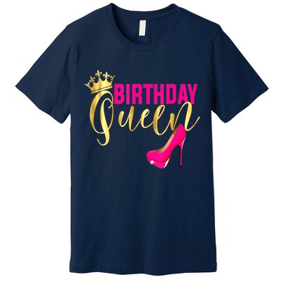 Cute Funny Birthday Queen Gift Girly Pink Shoe Crown Wo Birthday Premium T-Shirt