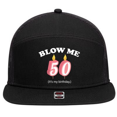 Cute Funny Blow Me It's My 50th Birthday 7 Panel Mesh Trucker Snapback Hat