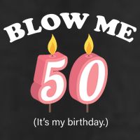 Cute Funny Blow Me It's My 50th Birthday 11oz C Handle Ceramic Mug