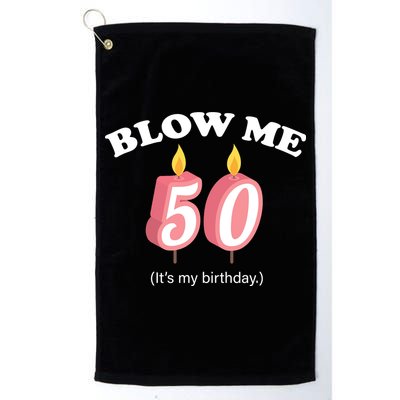 Cute Funny Blow Me It's My 50th Birthday Golf Towel