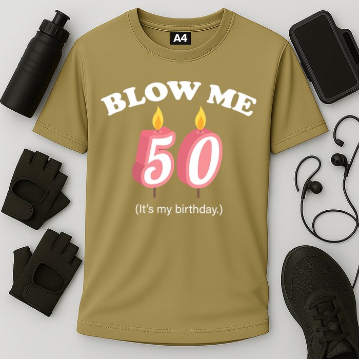 Cute Funny Blow Me It's My 50th Birthday Cooling Performance Crew T-Shirt