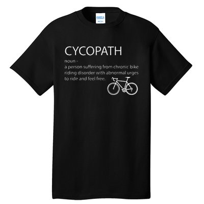 Cycopath Funny Bike Cycle Cyclist Pun Quote Humor Tall T-Shirt