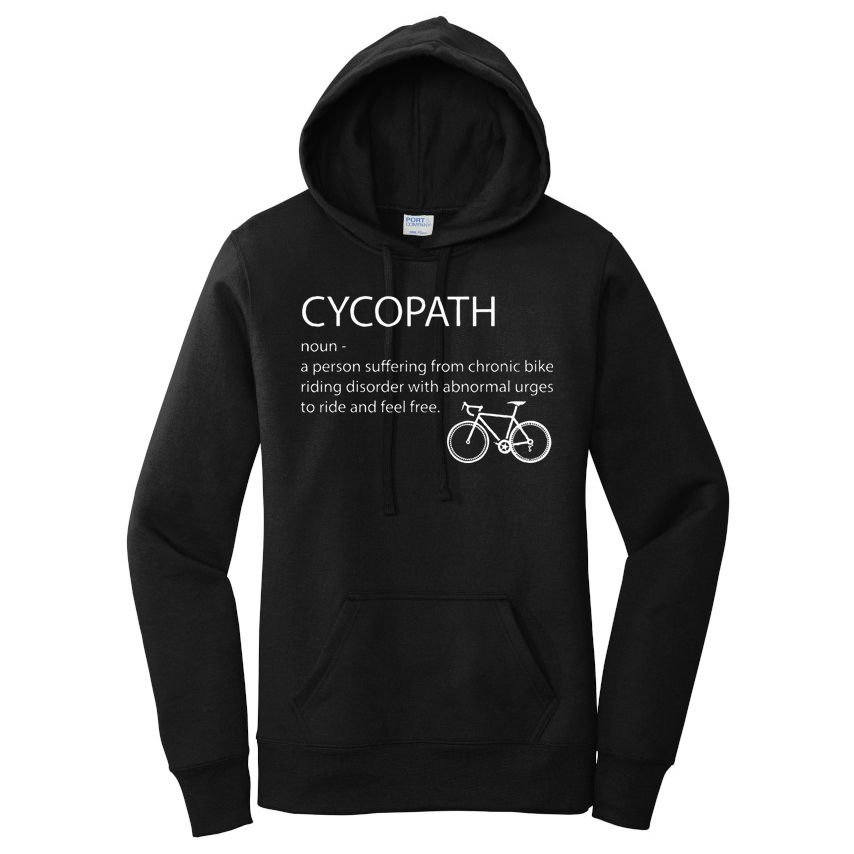 Cycopath Funny Bike Cycle Cyclist Pun Quote Humor Women's Pullover Hoodie