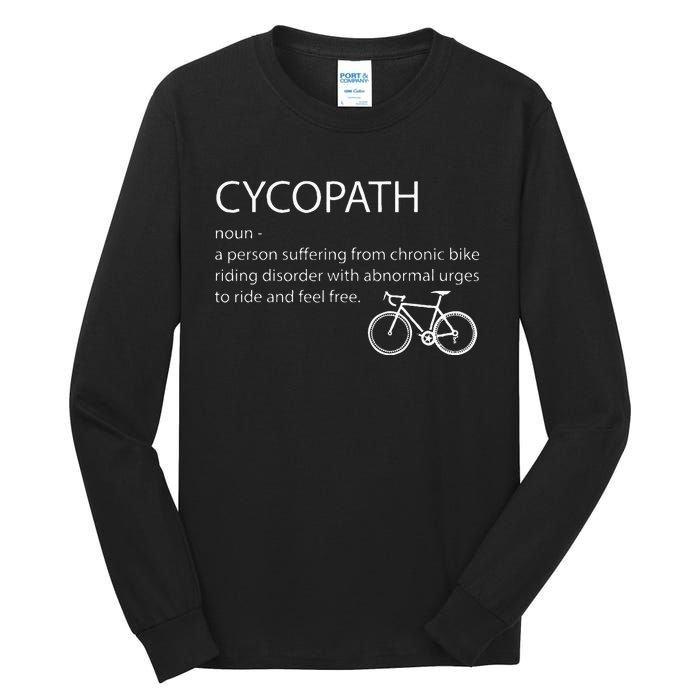 Cycopath Funny Bike Cycle Cyclist Pun Quote Humor Tall Long Sleeve T-Shirt