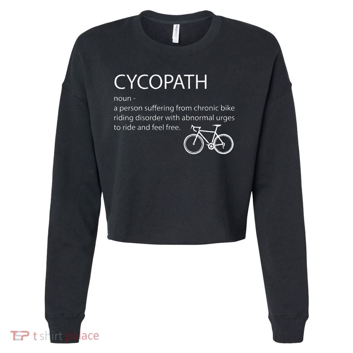 Cycopath Funny Bike Cycle Cyclist Pun Quote Humor Cropped Pullover Crew