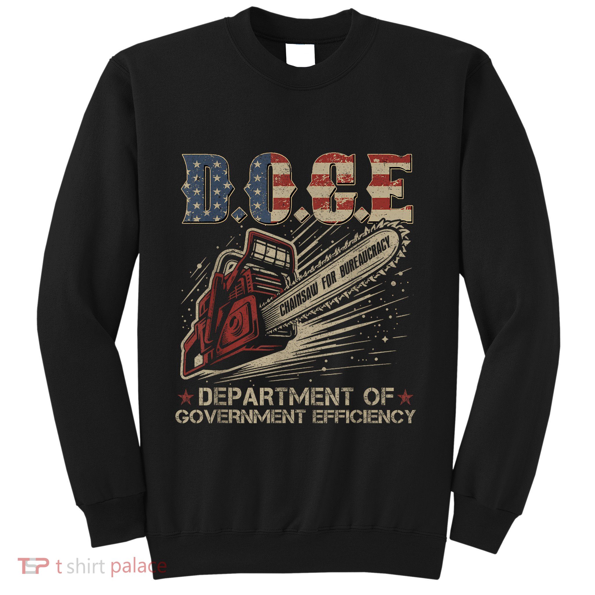 Chainsaw For Bureaucracy Funny D.O.G.E Doge Usa Flag Sweatshirt