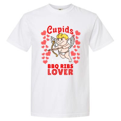 Cupids Favorite Bbq Ribs Lover Valentines Day Gift Garment-Dyed Heavyweight T-Shirt