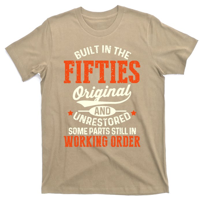 Cute Funny Built In The Fifties Original And Unrestored Funny Birthday T-Shirt