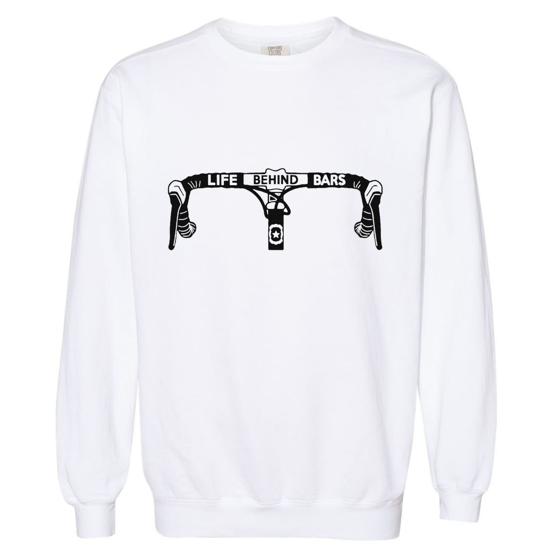 Cyclist Funny Biker Life Behind Bars Triathlon Bicycle Rider Garment-Dyed Sweatshirt