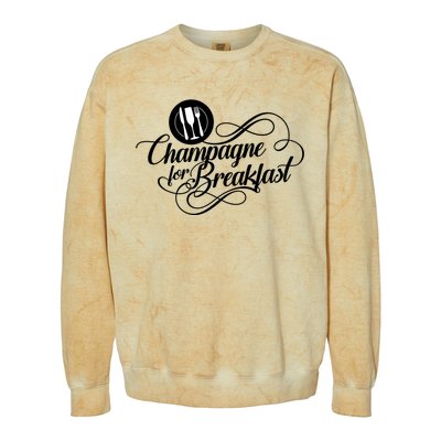 Champagne For Breakfast Mimosa Brunch Funny Ing Gift Colorblast Crewneck Sweatshirt