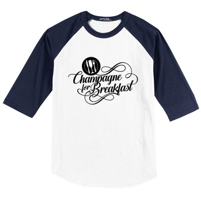 Champagne For Breakfast Mimosa Brunch Funny Ing Gift Baseball Sleeve Shirt