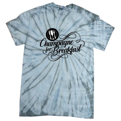 Champagne For Breakfast Mimosa Brunch Funny Ing Gift Tie-Dye T-Shirt