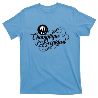 Champagne For Breakfast Mimosa Brunch Funny Ing Gift T-Shirt