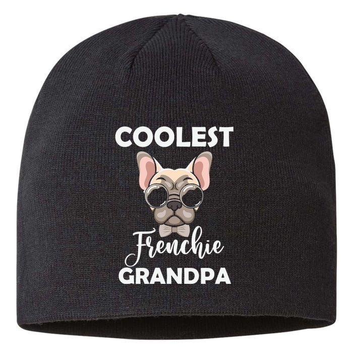 Coolest French Bulldog Grandpa Father's Day Sustainable Beanie