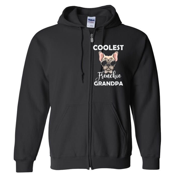 Coolest French Bulldog Grandpa Father's Day Full Zip Hoodie