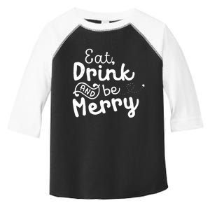 Cute & Funny Christmas Eat Drink & Be Merry Toddler Fine Jersey T-Shirt