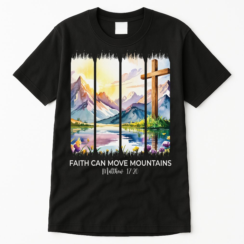 Cute Faith Can Move Mountains Christian Women Teen Mom Tall T-Shirt