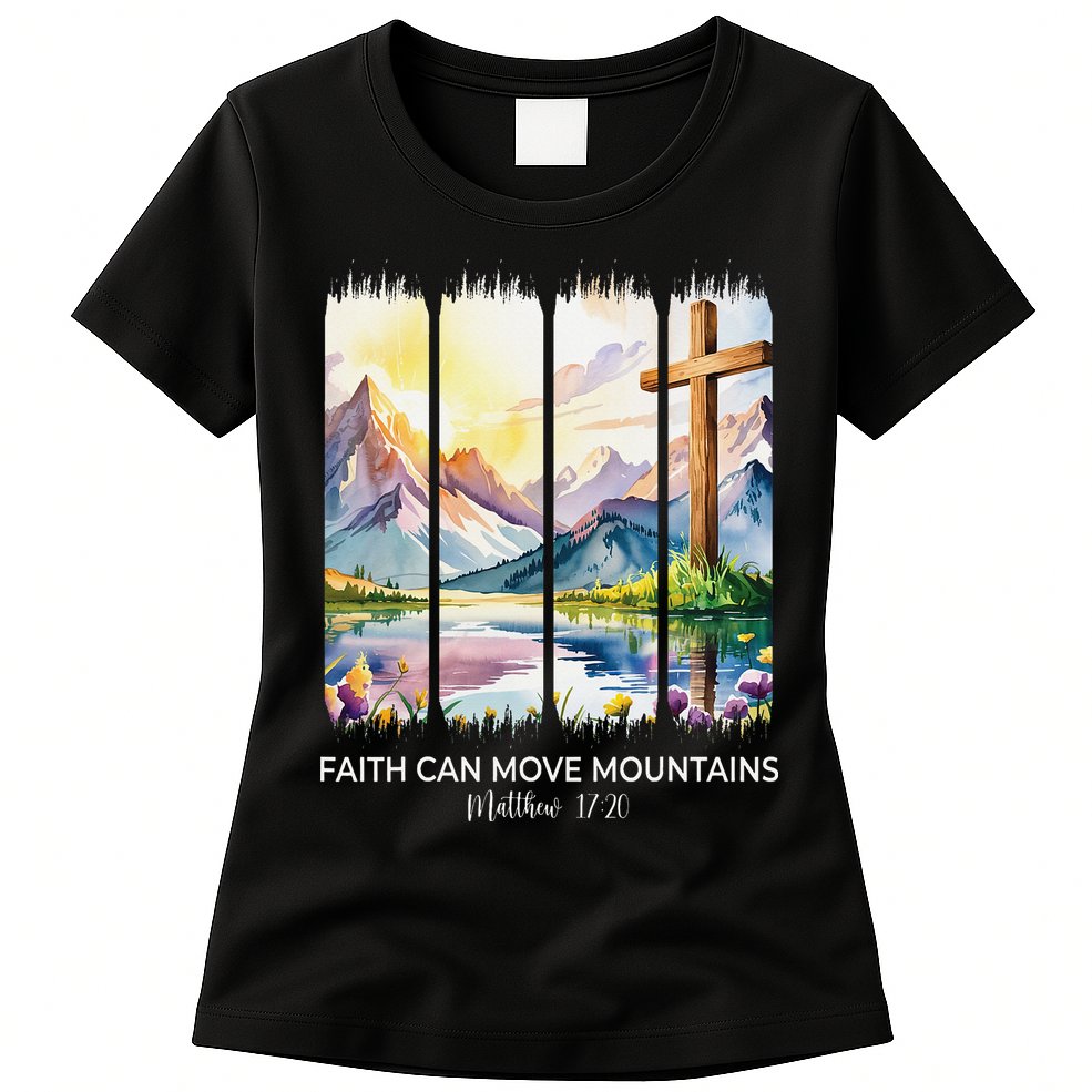 Cute Faith Can Move Mountains Christian Women Teen Mom Womens T-Shirt