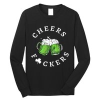 Cheers F Ckers St Patricks Day Long Sleeve Shirt