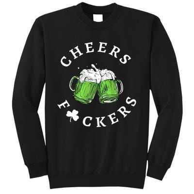 Cheers F Ckers St Patricks Day Sweatshirt