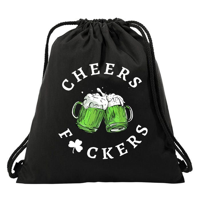 Cheers F Ckers St Patricks Day Drawstring Bag