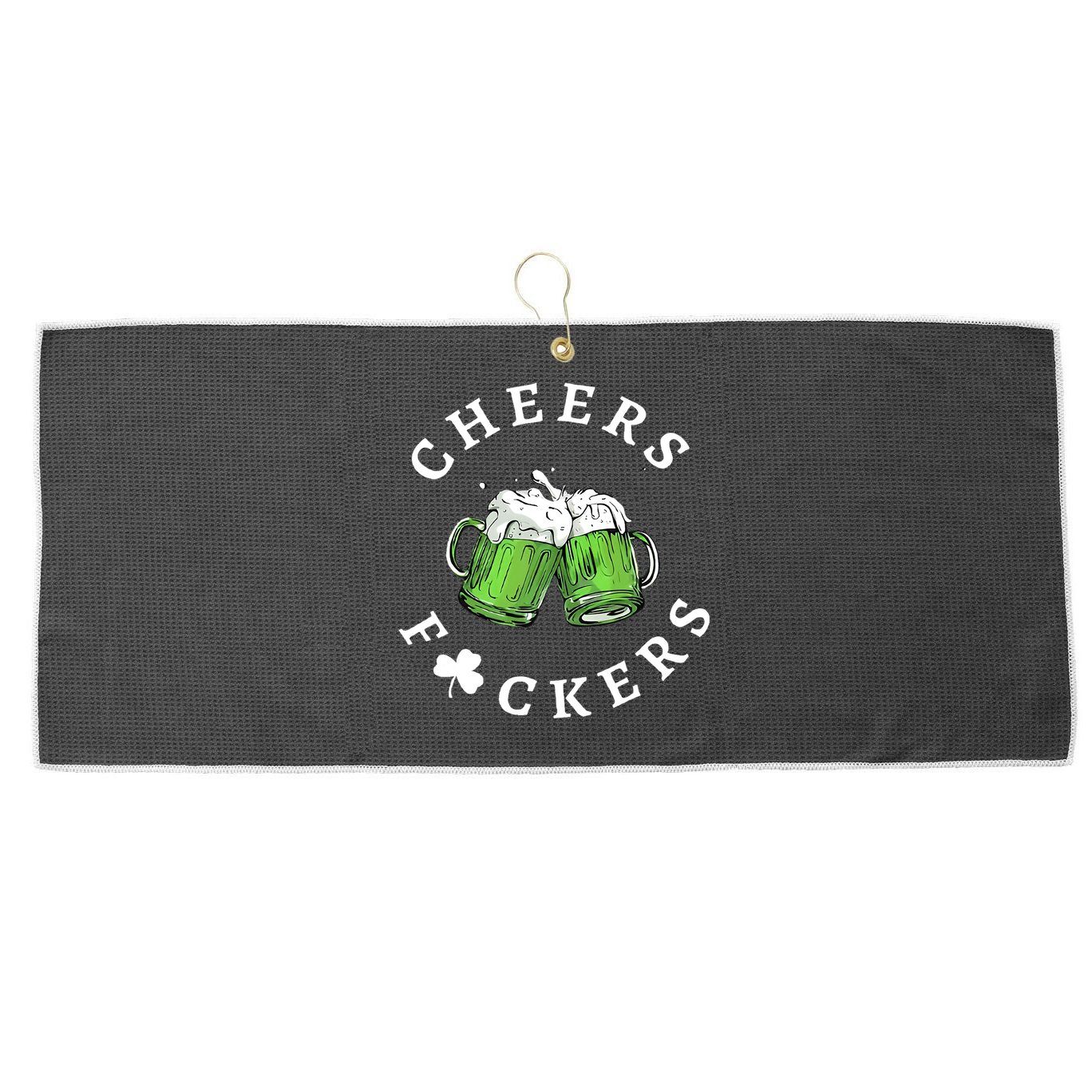 Cheers F Ckers St Patricks Day Large Microfiber Waffle Golf Towel