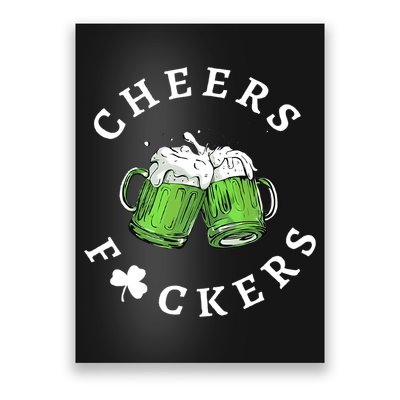 Cheers F Ckers St Patricks Day Poster