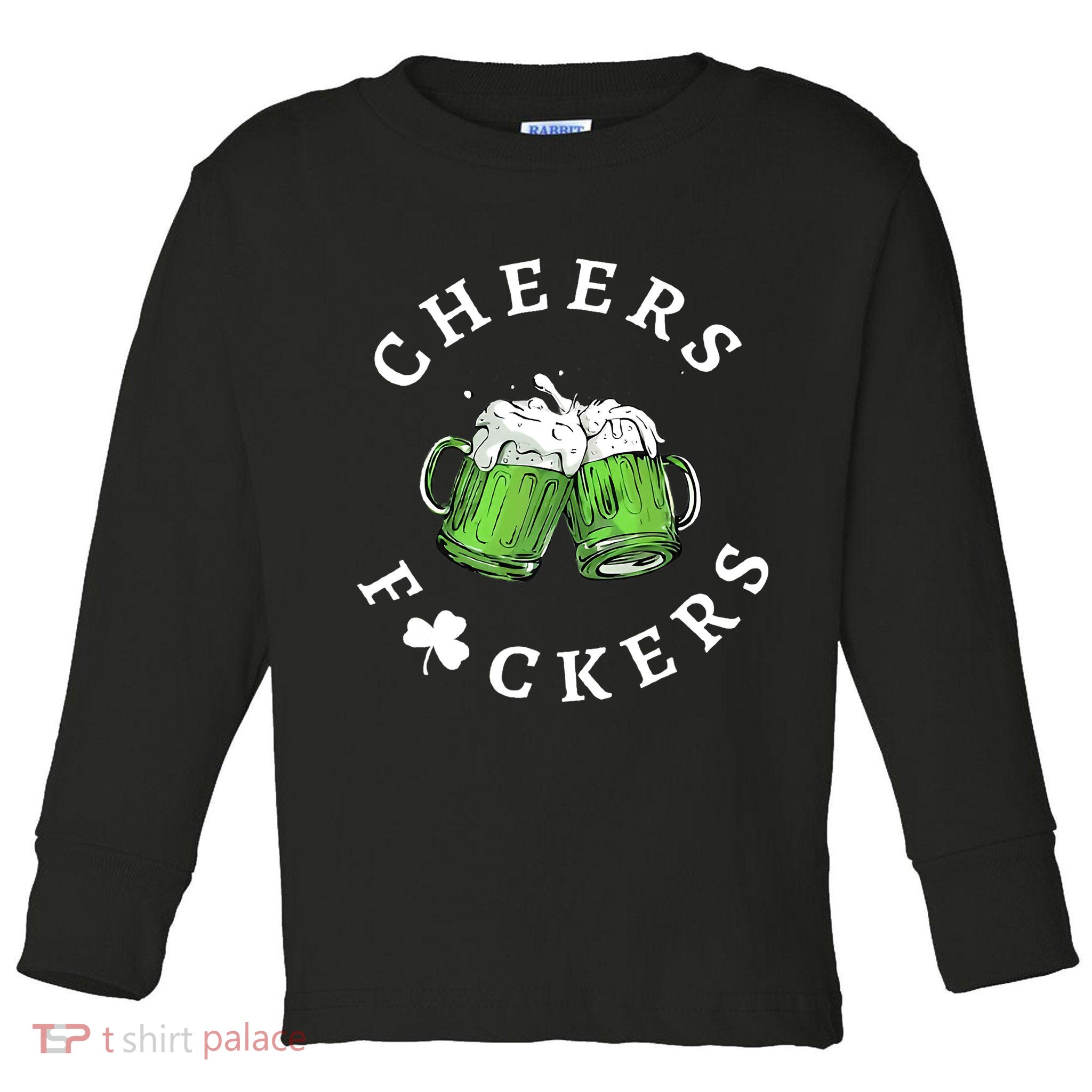 Cheers F Ckers St Patricks Day Toddler Long Sleeve Shirt