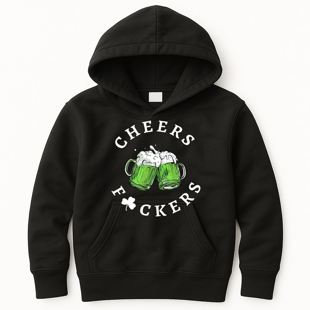 Cheers F Ckers St Patricks Day Kids Hoodie
