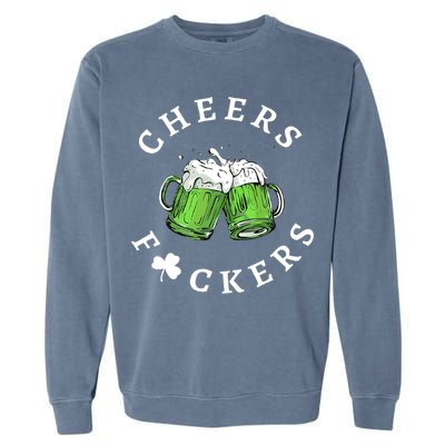 Cheers F Ckers St Patricks Day Garment-Dyed Sweatshirt