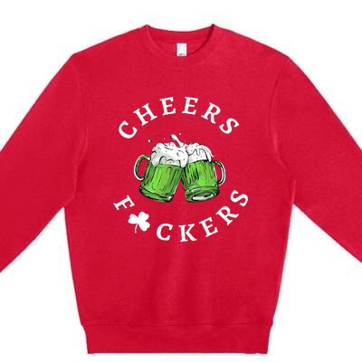 Cheers F Ckers St Patricks Day Premium Crewneck Sweatshirt