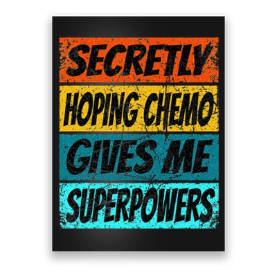 Chemotherapy Funny Cancer Fighting Cancer Chemo Patient Poster