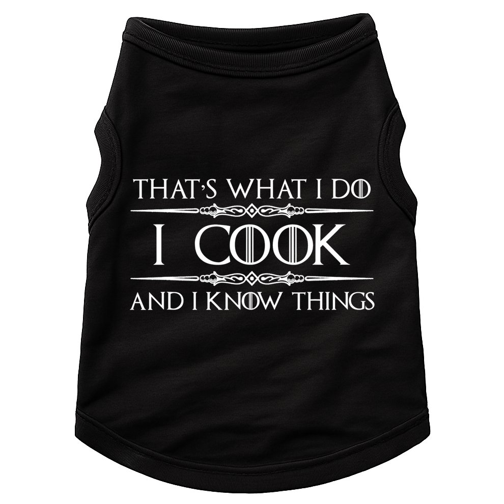 Cute Funny Chef & Cook Gifts I Cook & I Know Things Funny Cooking T Doggie Tank