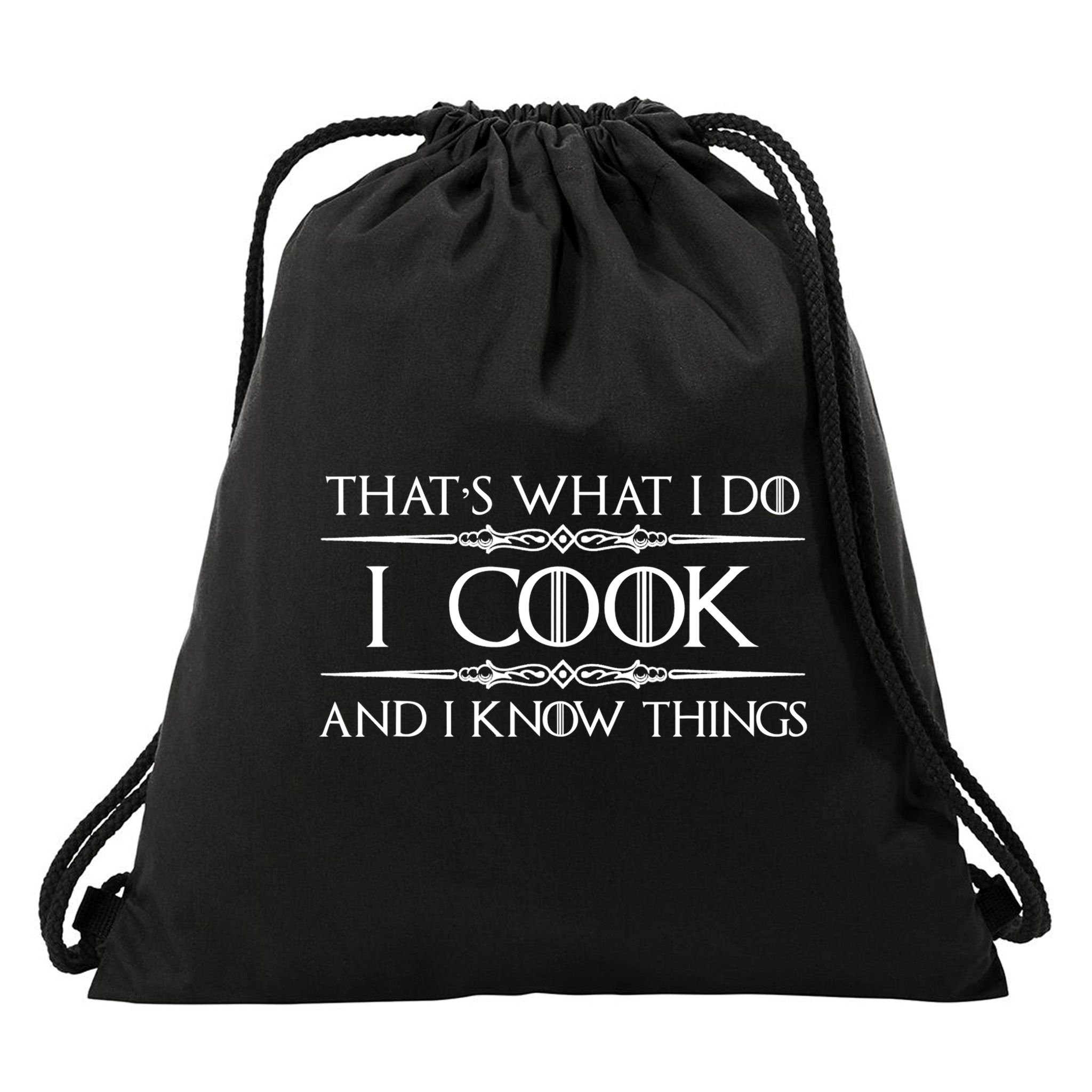 Cute Funny Chef & Cook Gifts I Cook & I Know Things Funny Cooking T Drawstring Bag