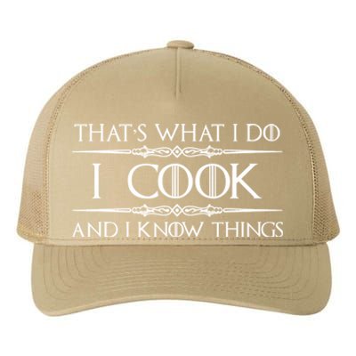 Cute Funny Chef & Cook Gifts I Cook & I Know Things Funny Cooking T Yupoong Adult 5-Panel Trucker Hat