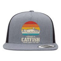 Catfish Fishing Catfishing Funny Saying Fisherman Flat Bill Trucker Hat