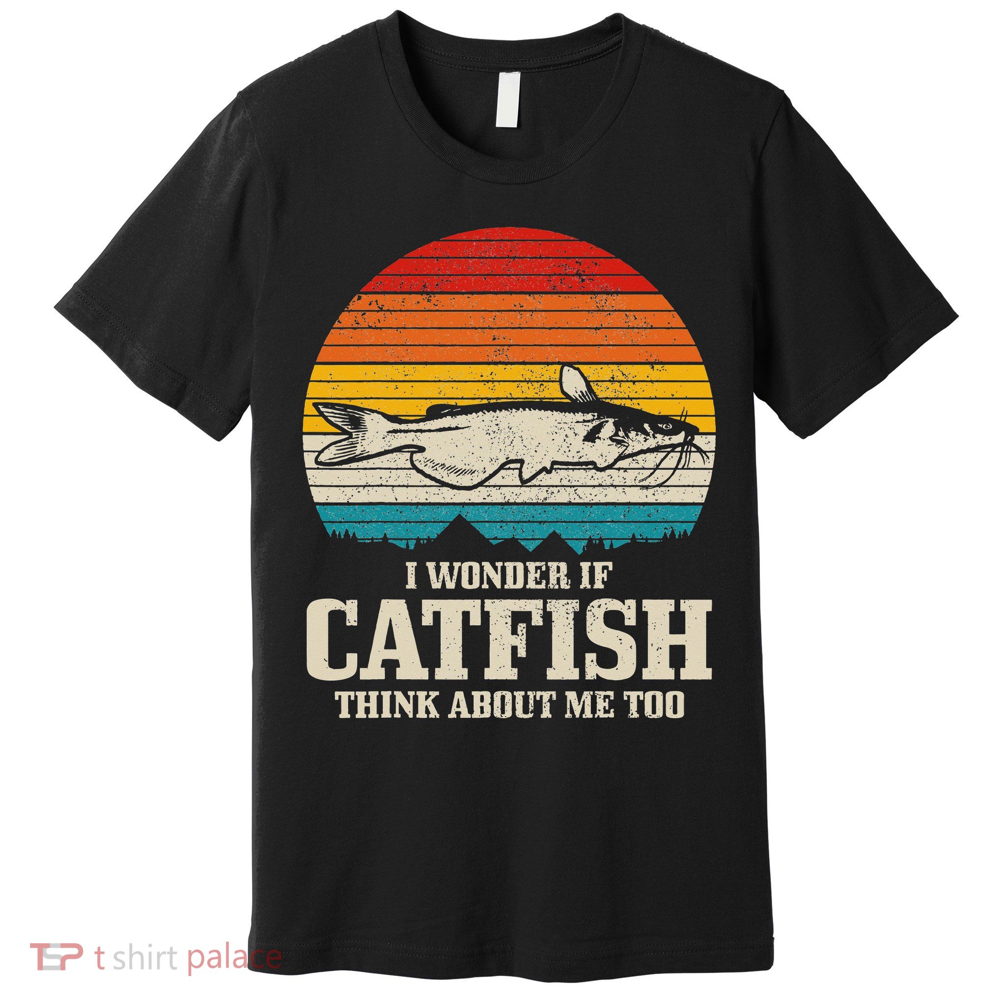 Catfish Fishing Catfishing Funny Saying Fisherman Premium T-Shirt