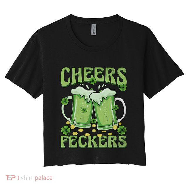 Cheers Feckers Crop Top