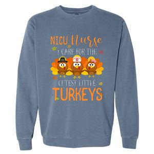 Care For Cutest Turkeys Thanksgiving NICU Nurse Garment-Dyed Sweatshirt