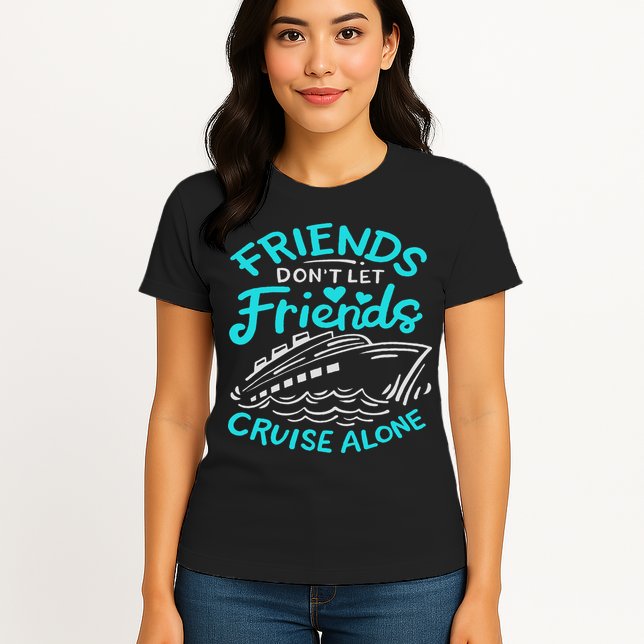 Cruise Friends Cruise Vacation Womens T-Shirt
