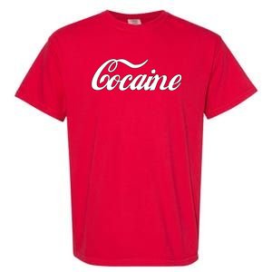 Cocaine Funny Garment-Dyed Heavyweight T-Shirt