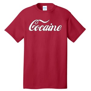 Cocaine Funny Tall T-Shirt