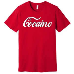 Cocaine Funny Premium T-Shirt