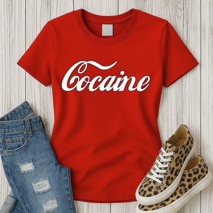 Cocaine Funny Womens T-Shirt